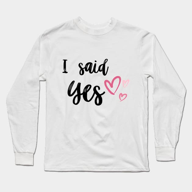 Couple Matching Marriage Proposal – Yes I do Design Long Sleeve T-Shirt by mook design